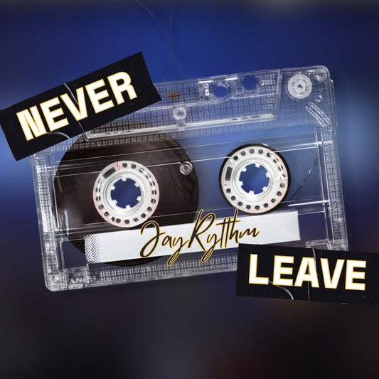 JayRytthm - Never Leave Song Stems