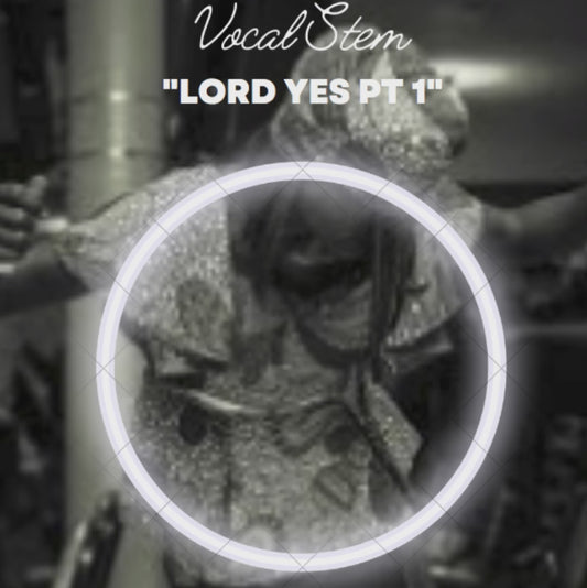 Lord Yes Pt 1