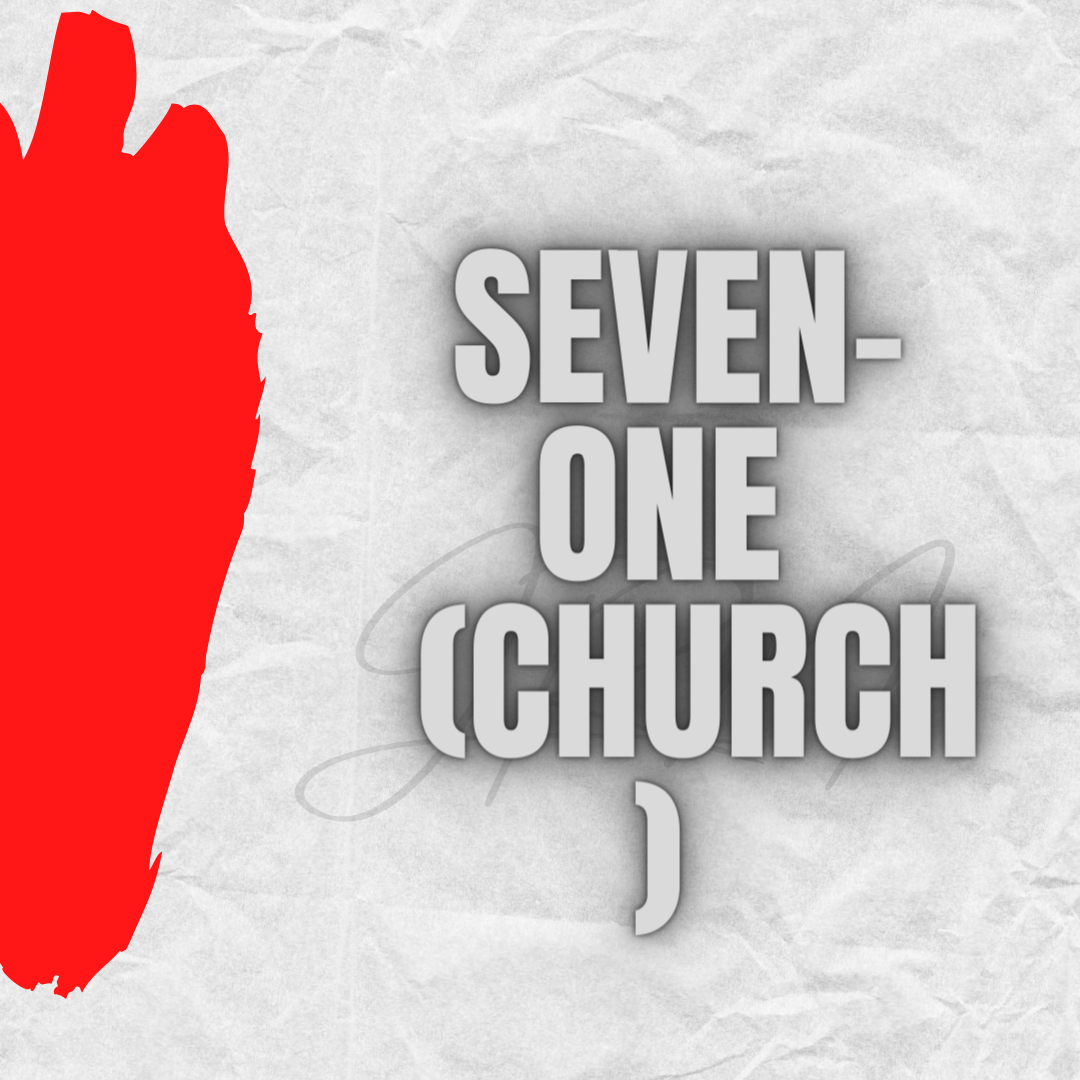 SEVEN - ONE (CHURCH)
