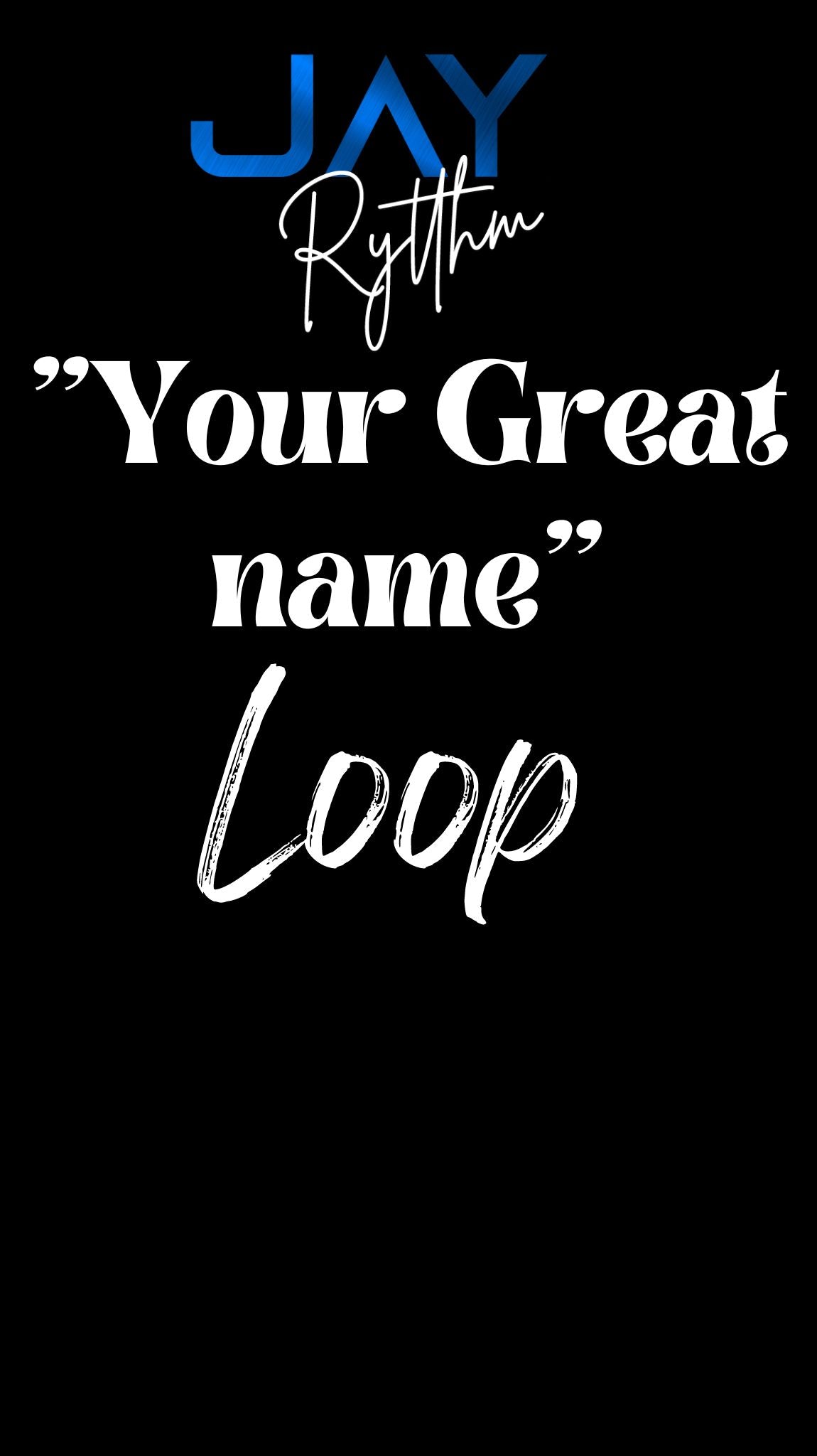 LOOP "YOUR GREAT NAME" 103BPM